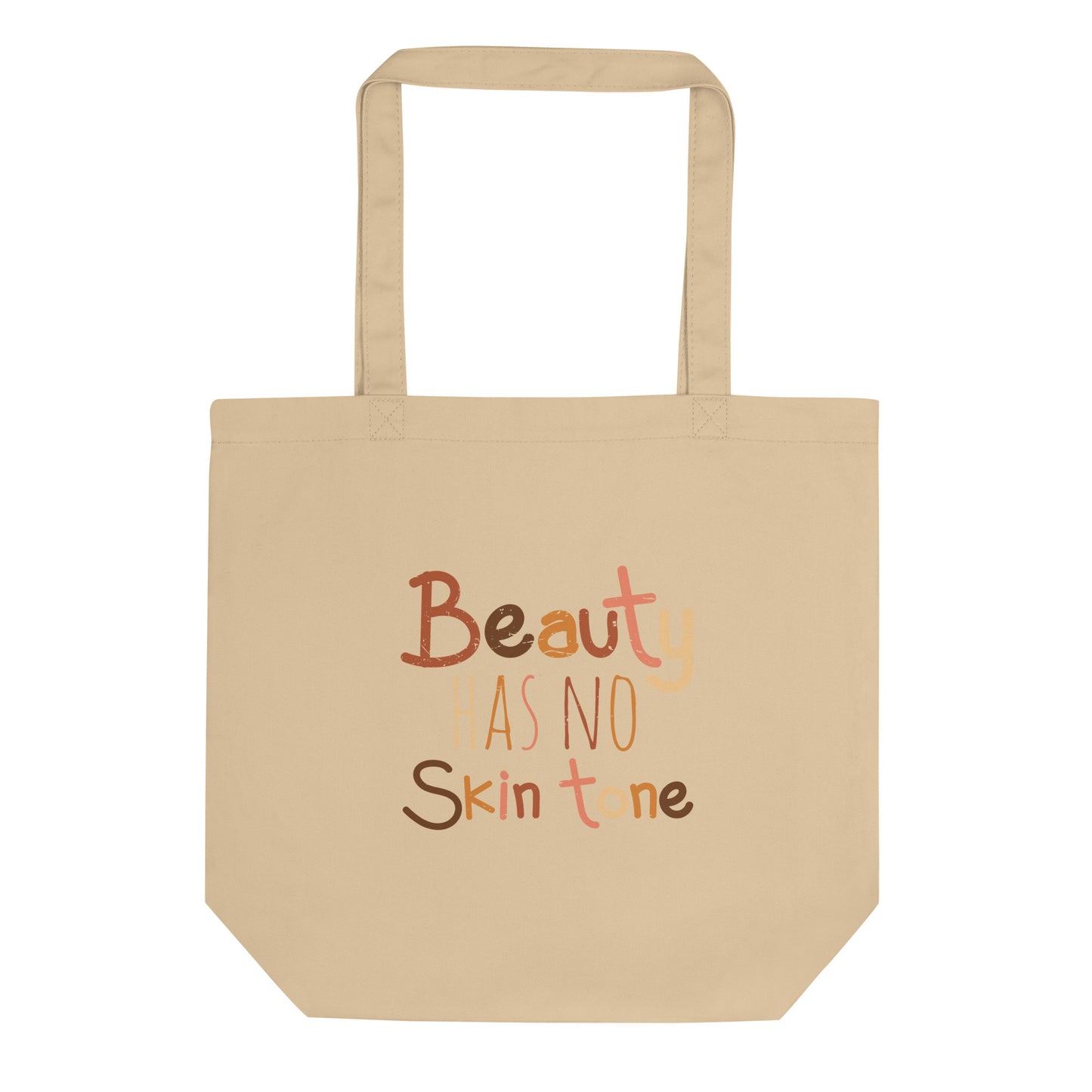 Beauty Has No Skin Tone Eco Tote Bag