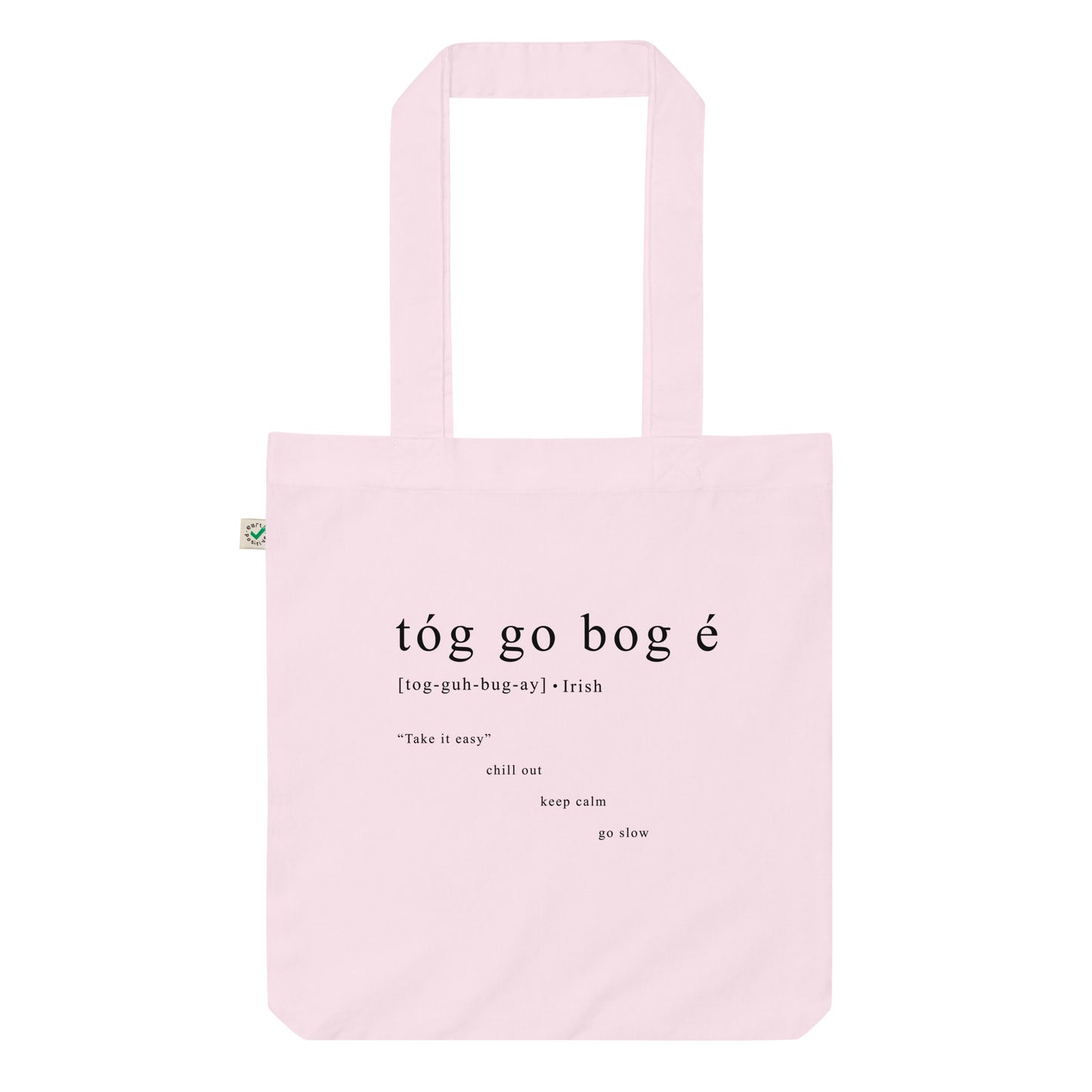 Tóg Go Bog É Organic Tote Bag