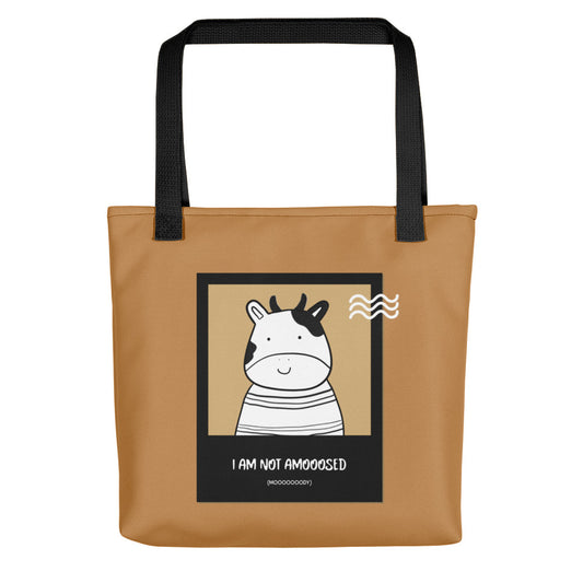 I Am Not Amooosed Tote Bag