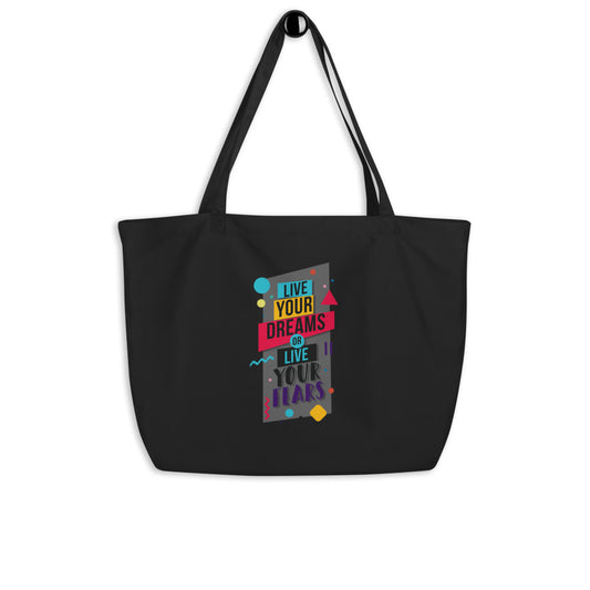 Live Your Dreams Large Organic Tote Bag